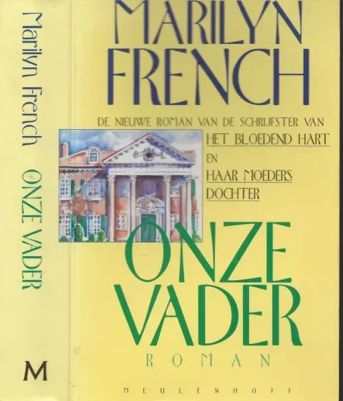 Tijdelijk Beschikbaar Onze Vader French, Marilyn . Vertaald door Jeanette Bos Omslagillustratie Anna Ostrowska