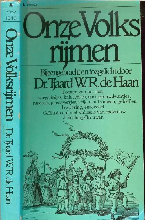 Onze VolksrijmenDr. Tjaard W.R. Haan de Illustratie omslag uit J. ter Gouw volksvermaken Haarlem 1871 Gecertificeerd