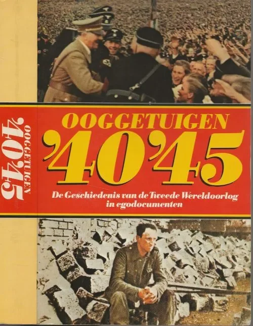 Ooggetuigen ’40-’45 (de geschiedenis van de tweede wereldoorlog in egodocumenten)Houten Boudewijn van (samensteller en vertaler) Gereduceerde Prijs