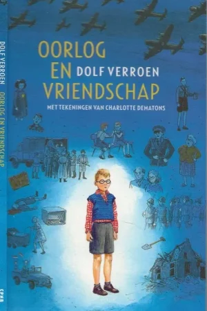 Oorlog en Vriendschap Verroen, Dolf werd in 1928 in Delft geboren.Met tekeningenvan Charlotte Dematons Beperkt Aanbod