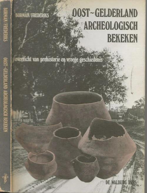 Meest Verkocht Oost-gelderland archeologisch bekeken Ruud Borman met foto’s van Peter Frederiks