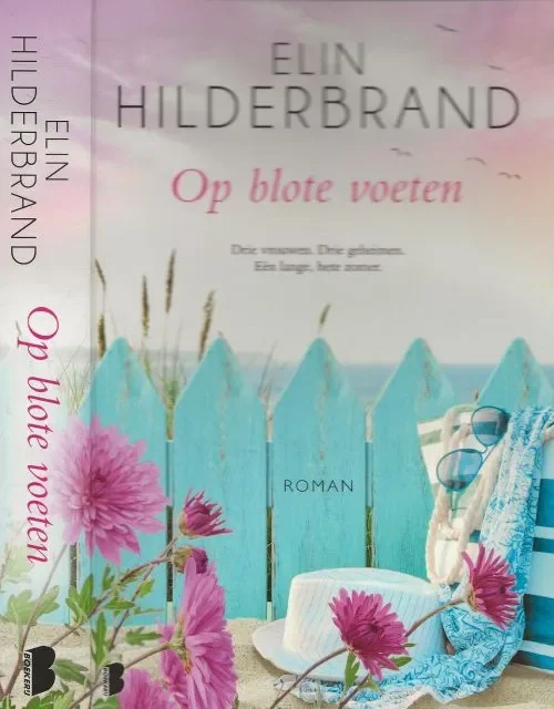 Op blote voeten – Drie vrouwen. Drie geheimen. Eén lange, hete zomer.Hilderbrand, Elin Vertaling Yvonne de Swart en Omslagontwerp Johannes Wiebel en Punchdesign Fabrieksprijs