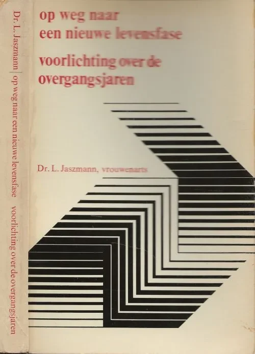 Op = Op Op weg naar een nieuwe levensfase , Voorlichting over de overgangsjarenJaszmann, Dr. L. Vrouwenarts