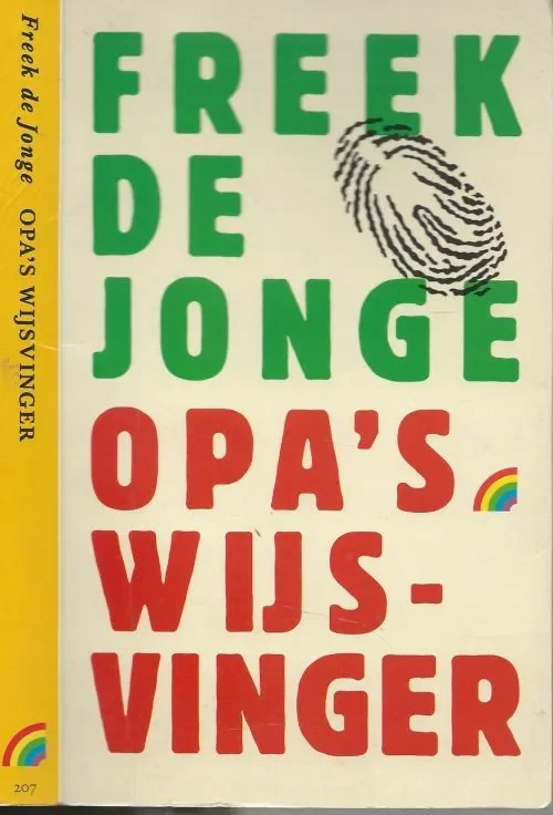 Koop Vandaag Opa’s WijsvingerJonge, F. de Omslagontwerp Ron van Roon Illustratie voorzijde omslag Myrthe van Alphen