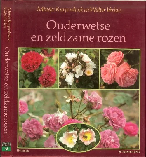 Ouderwetse en Zeldzame Rozen .. Met uitgebreide informatie over het planten en onderhouden van Rozen Koopje