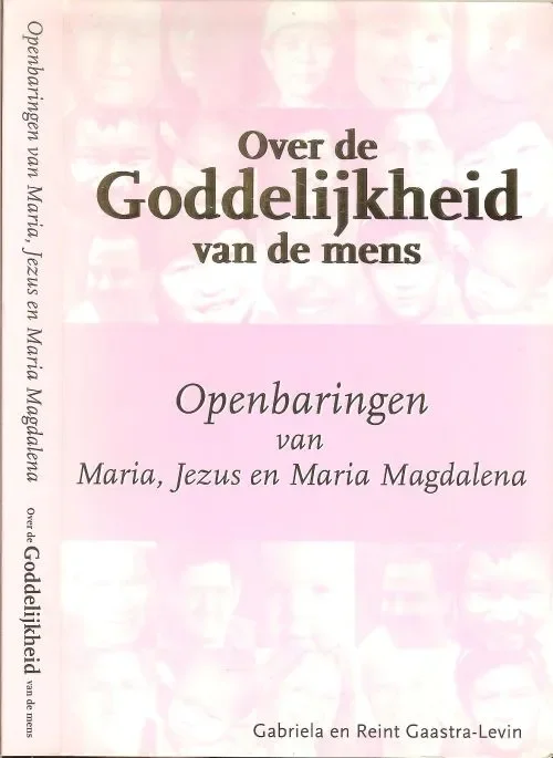 Premium Over de Goddelijkheid van de mens deel 1 Openbaringen van Maria, Jezus en Maria Magdalena