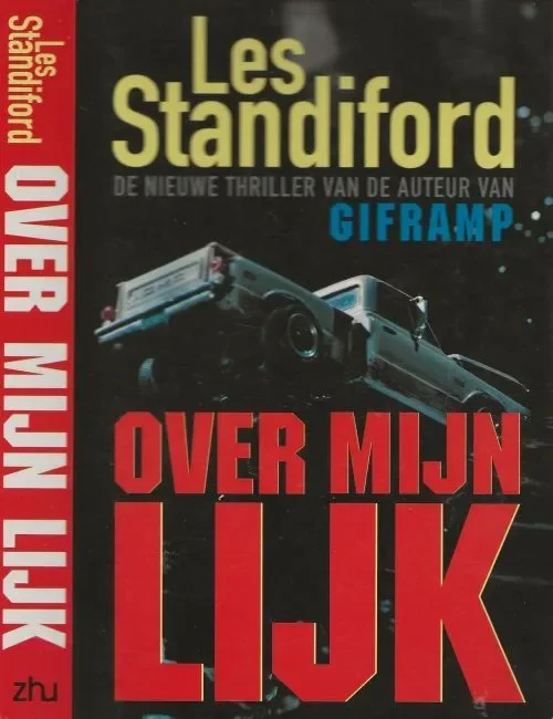 Over Mijn Lijk Standiford Les Vertaling Karin Zegers de Beijl Omslagfoto Wim van de Hulst Koopje