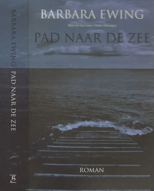 Pad naar de Zee Ewing, Barbara . Vertaling Annemarie Houwink ten Cate Direct Verzonden