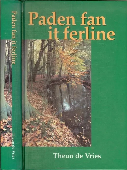 Fabrieksprijs Paden fur it Ferline Theun de Vries .. Oersetting fan Jan de Jong Fotoomslach Sjoerd Andringa Ljouwert