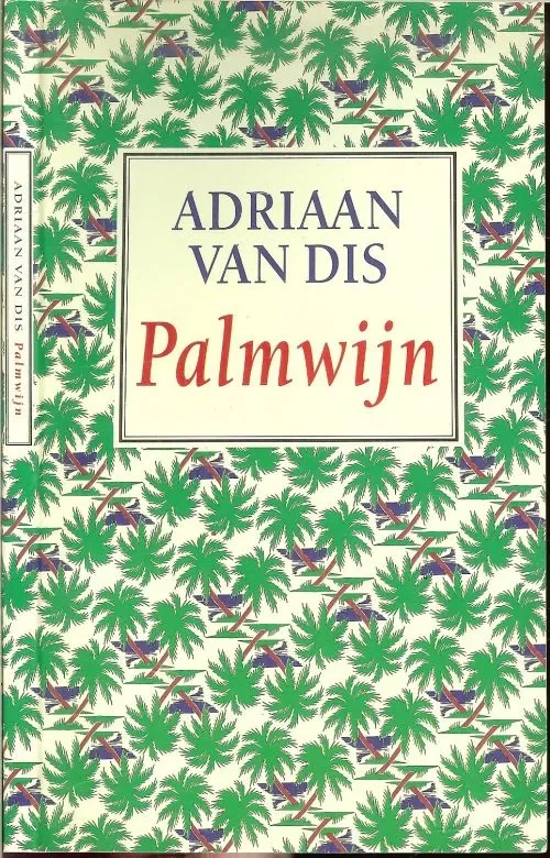 Beperkt Aanbod Palmwijn .. Het zand had de naden van mijn blouses losgetornd , de knopen gespleten . Mijn kleren verraadden mijn verval ik ging achter uit. Dis, Adriaan van met omslagillustraties van The Partnership .. foto achterzijde omslag van Adrie Mouthaan