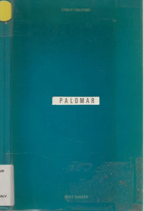 Palomar Italo Calvino, vertaald door Henny Vlot Omslagontwerp Anton Beeke Flitsaanbieding