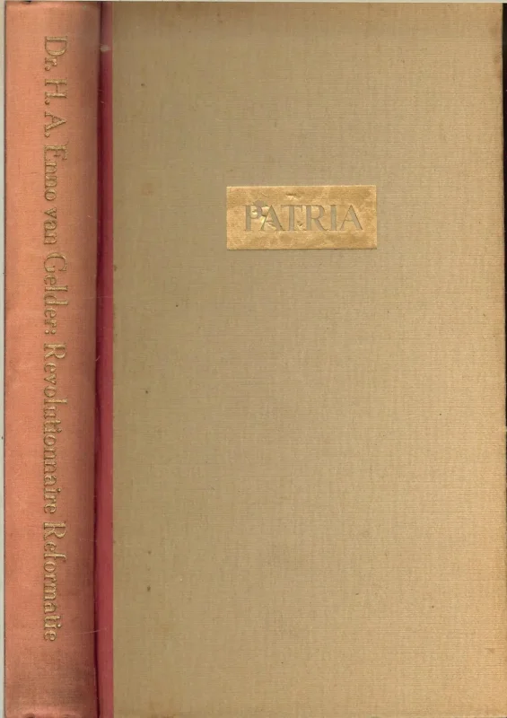 Rechtstreeks Van De Fabrikant Patria – Revolutionnaire reformatie .. De vestiging van de Gereformeerde kerk in de Nederlandse gewesten, gedurende de eerste jaren van de Opstand tegen Filips II 1575 – 1585