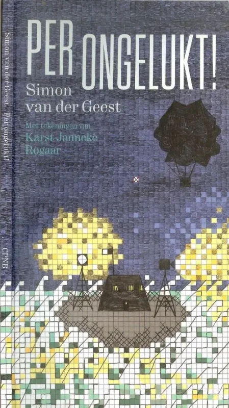 Per Ongelukt – Kinderboekenweekgeschenk 2015 Simon van der Geest en Karst-Janneke Rogaar Tekeningen Bestel Nu