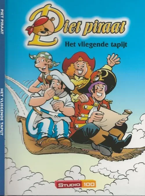 Alleen Vandaag Piet piraat het vliegend tapijt Hans Bourlon Met medewerking van Gert Verhulst en Wim Swerts ,