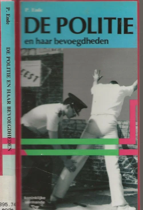 Gratis Verzending Politie en haar bevoegdheden P Ende Vormgeving R. Pattes met foto omslag Kroon