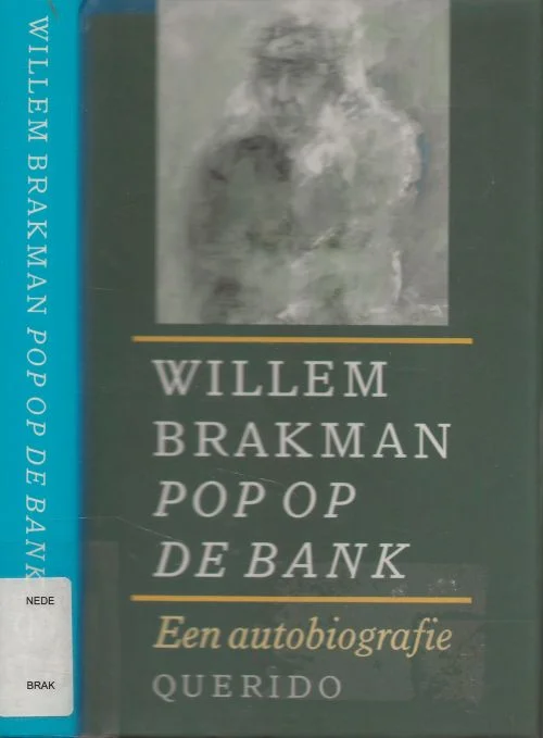 Pop op de Bank Een Autobiografie Willem Brakman Band en stofomslag Barbara Dongen Torman Omslagillustratie Gewout Esselink Snelle Levering