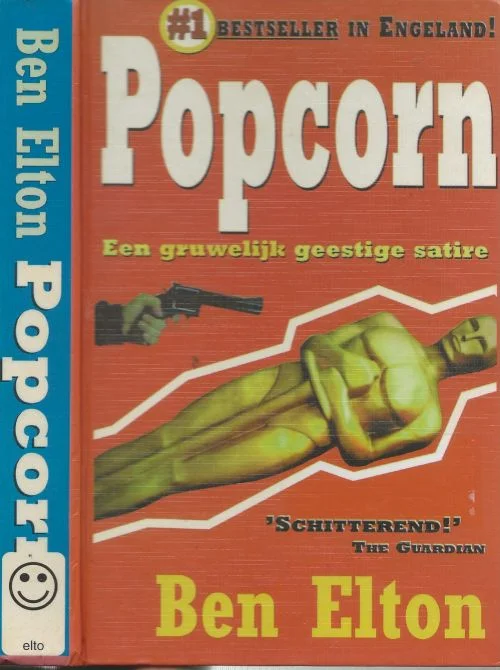 Must-Have Popcorn Een gruwelijk geestige satire Elton, Ben . uit het Engels vertaald door Sabine Mutsaers