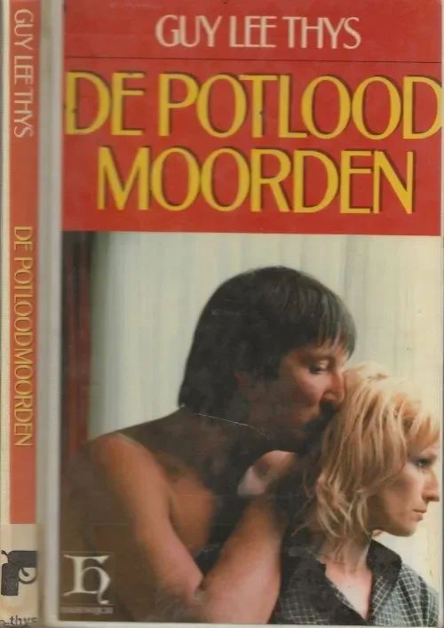 Laatste Kans Potloodmoorden Thys Guy Lee Bewerkt door Herwig Waterschoot Met een beschouwing over Guy Lee Thys