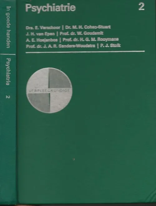 Lage Kosten Psychiatrie In goede handen. Leergang voor de verpleegkundige bestemd voor A-verpleegkundigen; Deel 2Drs. E. Verschoor Co-auteur:D.I. Hilgenga-Liem