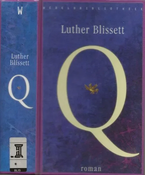 Q Blissett, Luther . Vertaald door Annegret Bottner en Jan van der Haar Betrouwbaar