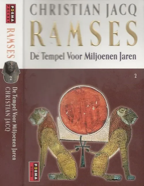 Ramses 2 De tempel voor miljoenen jaren Jacq, Christian .. vertaling door : Carla Benink Omslagontwerp Pete Teboskins Omslagfotografie M. Kunnen Veilige Betaling