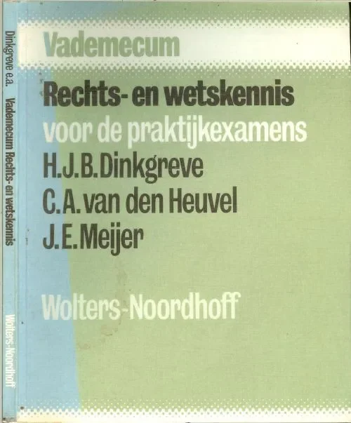 Rechts en Wetskennis v.d. Praktijkexamens Meijer Auteur: J.E. Meijer C.A. van den Heuvel Co-auteur: H.J.B. Dinkgreve Op = Op