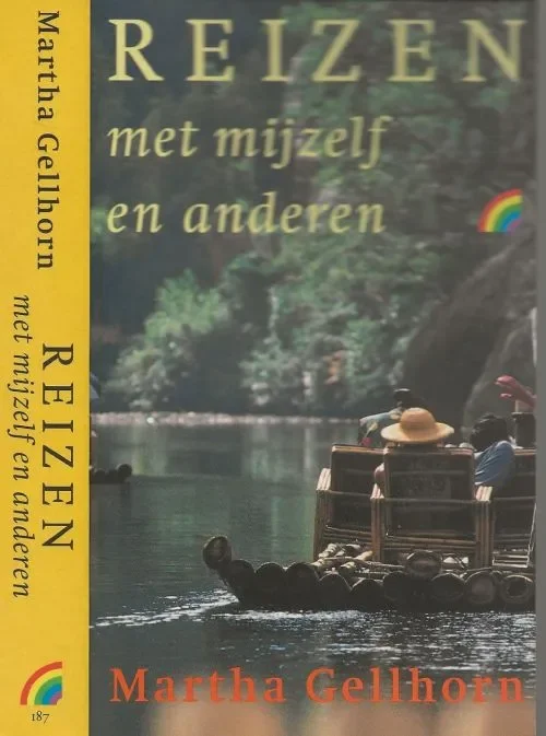 Koopje Reizen met Mijzelf en Anderen Doos 731 Boek 2Martha Gellhorn Vertaald uit het Engels door Kees Helsloot en Leo Huisman Omslagontwerp Josje Pollmann Druk Ebner Ulm
