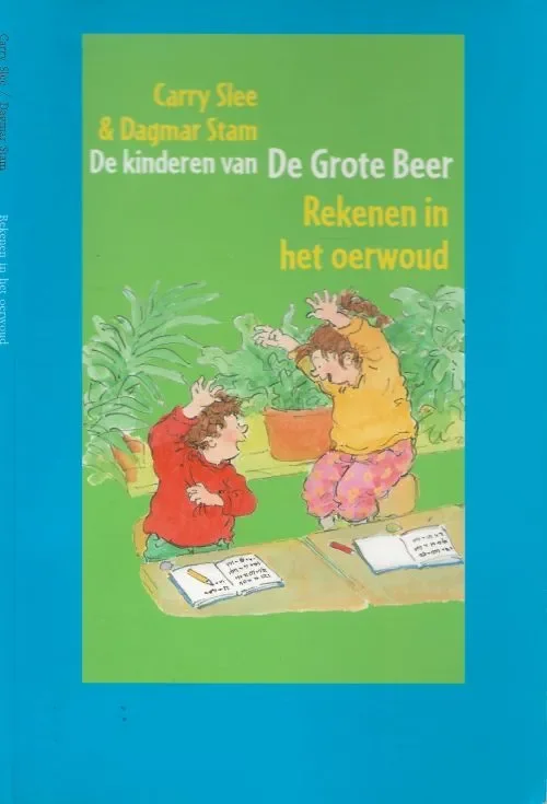 Rekenen in het oerwoud uit de Kinderen van de Grote Beer Serie Carry Slee, Omslagtekeningen Dagmar Stam en Vormgeving Ton Ellemers Direct Verzonden