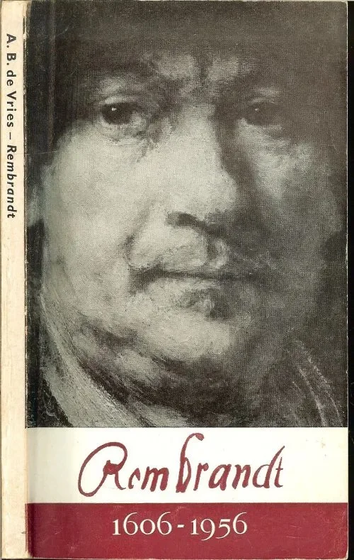 Koop Online Rembrandt 1606-1956 A.B. de Vries .. Directeur Mauritshuis ’s Gravenhage