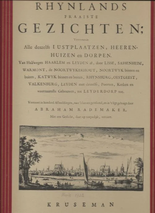 Koop Vandaag Rhynlands fraaiste gezichten, vertoonende alle deszelfs lustplaatzen, heerenhuizen en dorpen.Leonardus Schenk