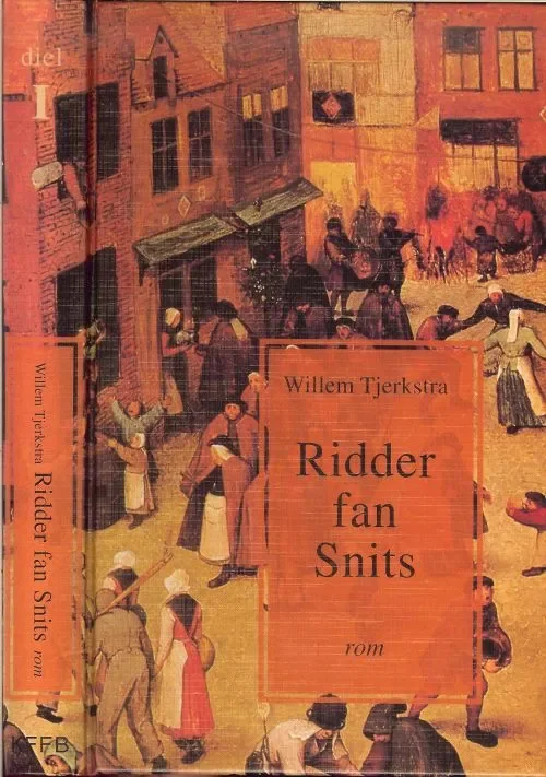 Must-Have Ridder fan Snits .. Histoaryske roman oer Rienck Bockema – diel 1: Rom