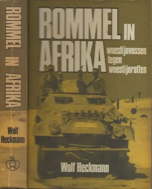 Rommel in Afrika Heckmann Wolf Vertaling J.A. Westerweel – Ybema Meest Verkocht