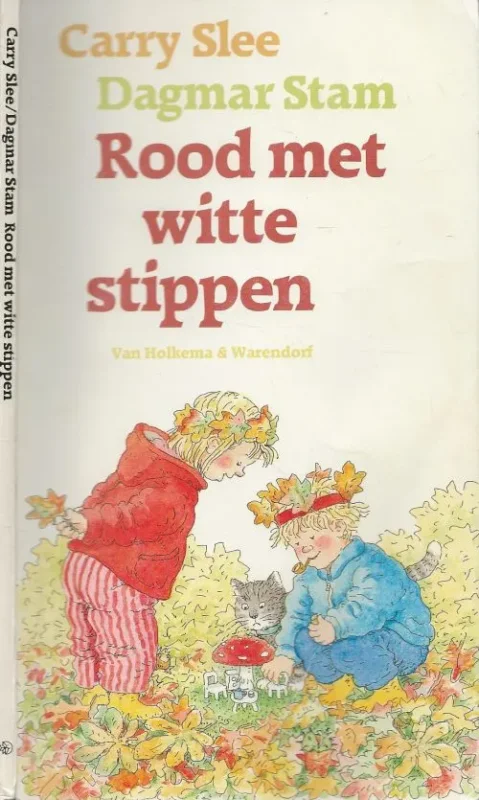 Flitsaanbieding Rood met witte stippen – een boekje over de herfst Carry Slee, Omslagtekeningen Dagmar Stam en Omslagontwerp Toine Post