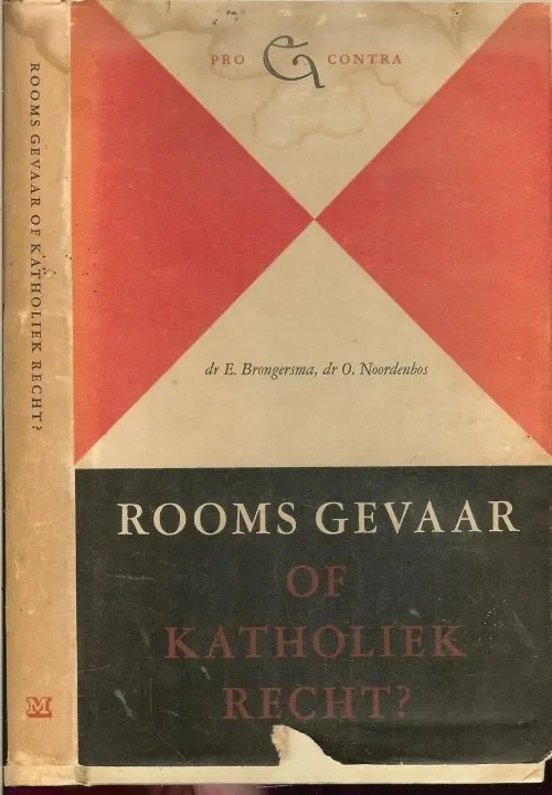 Superprijs Rooms Gevaar? of Katholiek Recht?Dr. E. Brongersma en Dr. O. Noordenbos