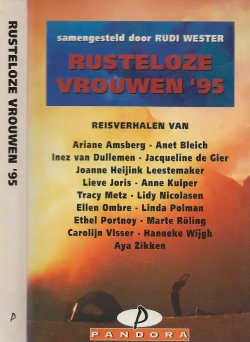 Rusteloze Vrouwen – ’95 Reisverhalen van Nederlandse en Vlaamse schrijfsters Betrouwbaar