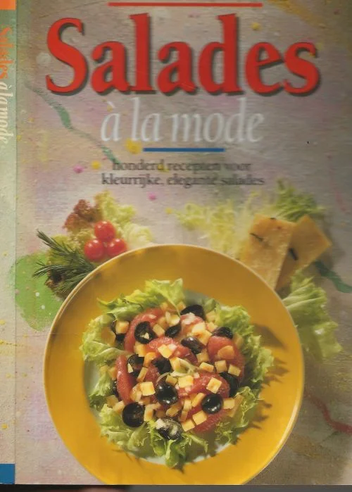 Gratis Retour Salades a la Mode .. Honderd resepten voor kleurrijke elegante saladesMonica Fromm en Jose van Mil met Carolien en Erik Ruigrok