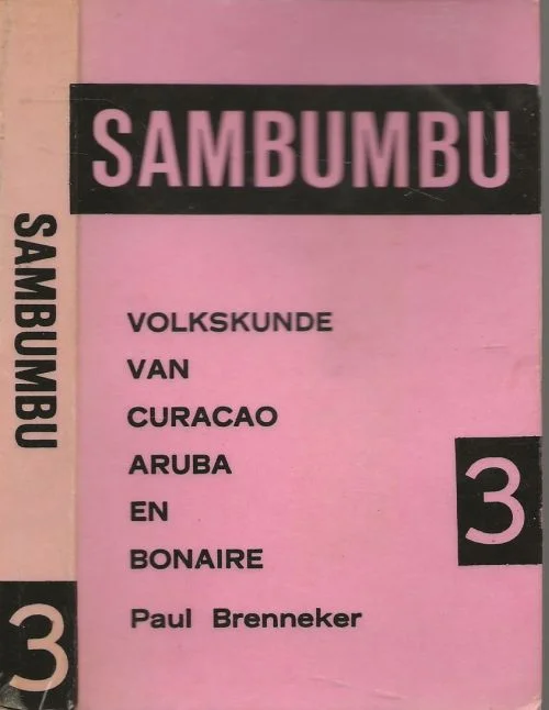 Sambumbu Deel 3 (Tekst) Volkskunde van Curacao, Aruba en Bonaire Hoge Kwaliteit
