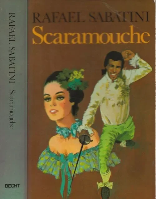 Rechtstreeks Van De Fabrikant Scaramouche Rafael Sabatini Vertaling Tanja van Bennekom Omslagontwerp P.A. Donkersloot