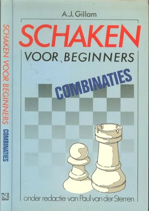 Schaken voor beginners. Combinaties .. In dit boek is elk diagram vanuit wit gezien afgebeeld en is wit aan zet Beperkt Aanbod