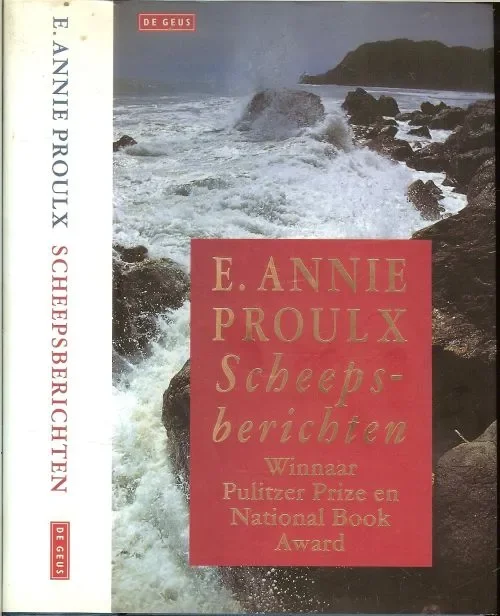 Scheepsberichten Proulx, E.Annie. Vertaald uit het Engels door Regina Willemse Hete Deal