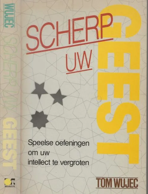 Hoge Kwaliteit Scherp uw Geest Speelse oefeningen om uw intellect te vergroten Tom Wujec Illustraties Omslagontwerp Ane Harting