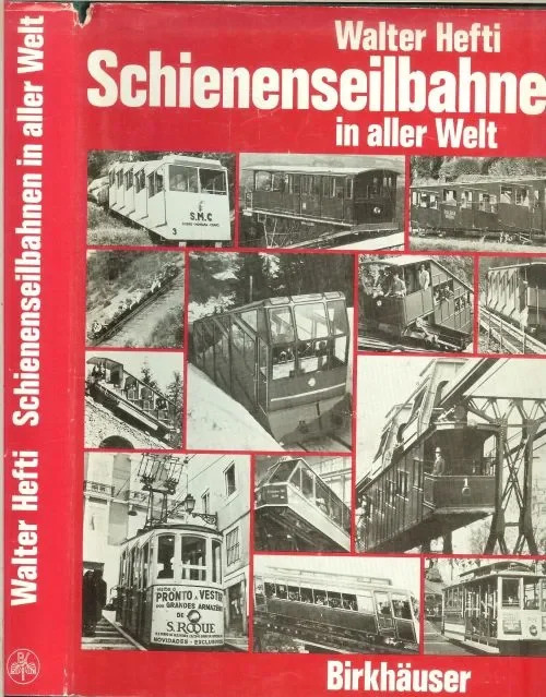 Schienenseilbahnen in Aller Welt .. Schiefe Seilebene – Standseilbahnen – Kabelbahnen Hefti Walter Geboren 1902 in Zurich Hoge Kwaliteit