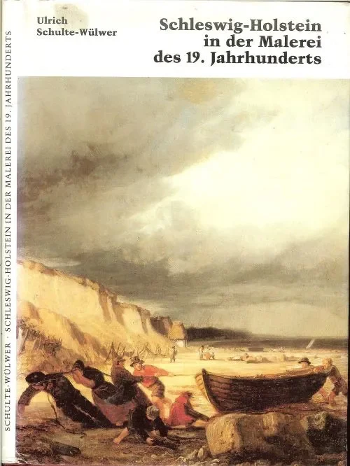 Schleswig-Holstein in der Malerei des 19.Jahrhunderts Ulrich Schulte-Wülwer Lage Prijs