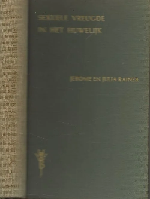 Beperkt Aanbod Sexuele vreugde in het huwelijk Jerome en Julia Rainer Nederlandse bewerking van R. Swelheim de – Boer