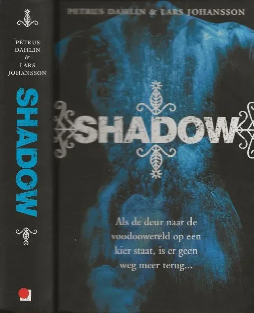 Shadow Dahlin, Petrus, en Lars Johansson Vertaald door Corry van Bree Omslag ontwerp B’IJ Barbara Dagaanbieding