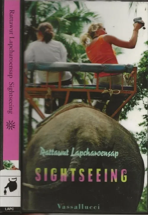 Betaalbaar Sightseeing Verhalen over de ontmoeting van oost en west in hedendaags ThailandLapcharoensap, Rattawut Vertaald door Dennis Keesmaat .