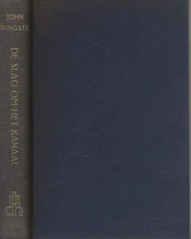 Slag om het Kanaal 1940 – 1943 Wingate John Vertaling Jack Kronet Hete Deal
