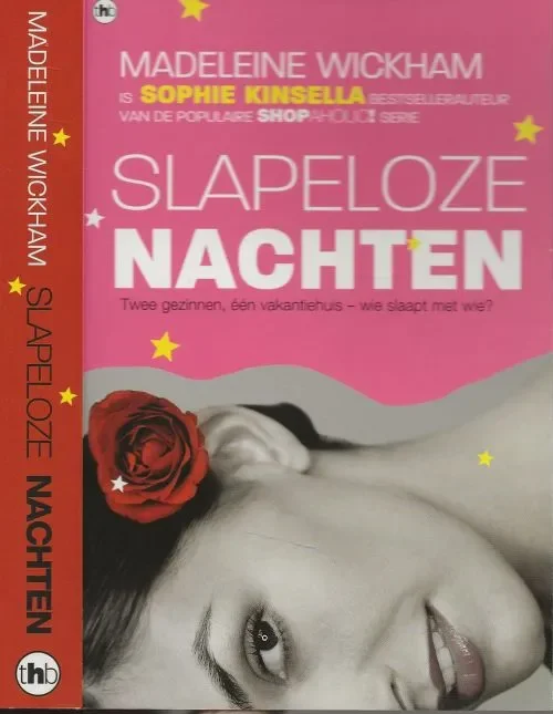 Seizoensaanbieding Slapeloze Nachten Twee gezinnen, één vakantiehuis – wie slaapt met wie ?Wickham, Madeleine Auteur Sophie Kinsella Vertaling Annemarie Verbeek