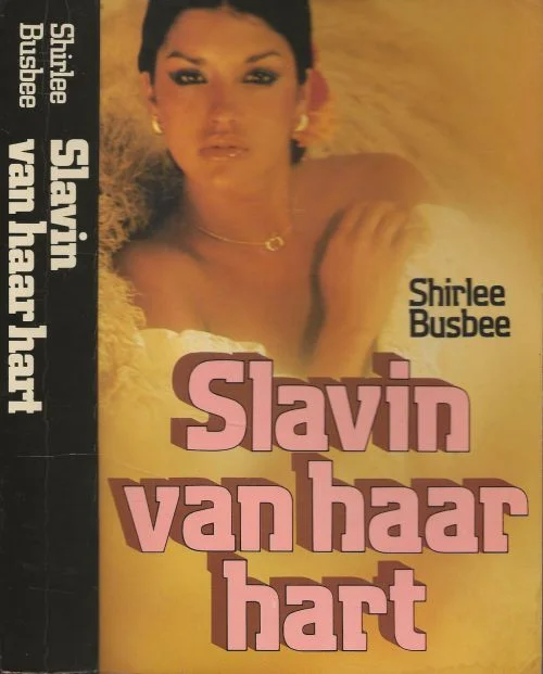 Slavin van haar Hart Shirlee E. Busbee Vertaling F.I. Nijkerk – Pieters Gecertificeerd