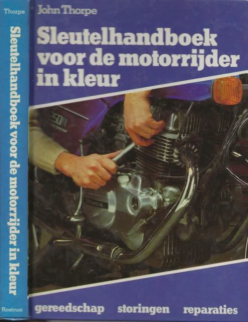 Koop Online Sleutelhandboek voor de motorrijder in kleur gereedschap storingen reparatiesThorpe John Nederlandse vertaling Translations te Tiel
